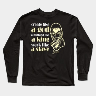 Artistic Quote: Create Like a God Command Like a King Long Sleeve T-Shirt